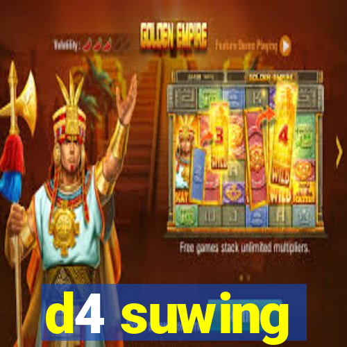 d4 suwing